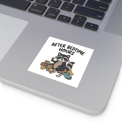 After Bedtime Hours Square Sticker — Funny Raccoon Wine Night Indoor/Outdoor Sticker