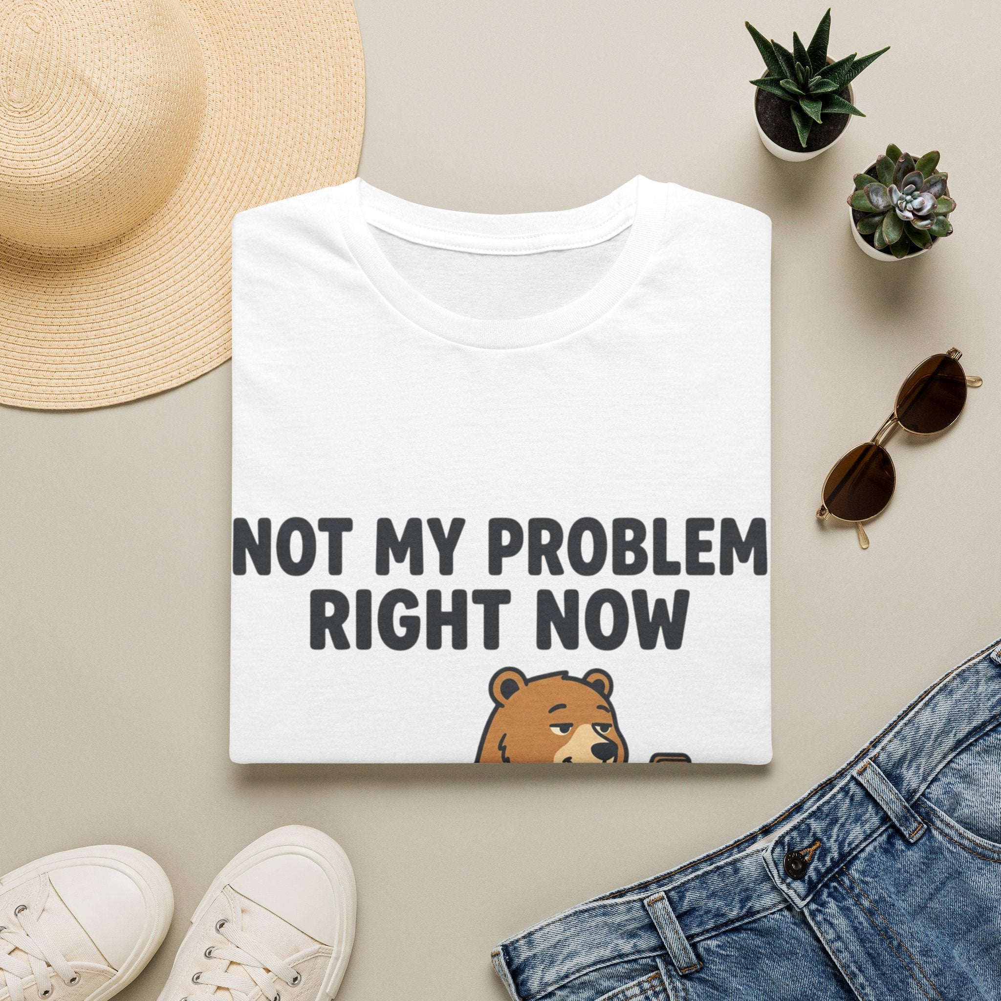 T‑Shirt — “Not My Problem Right Now” Relaxed Bear Graphic Tee