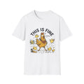 This Is Fine Chicken T‑Shirt — Funny Farm Humor Tee